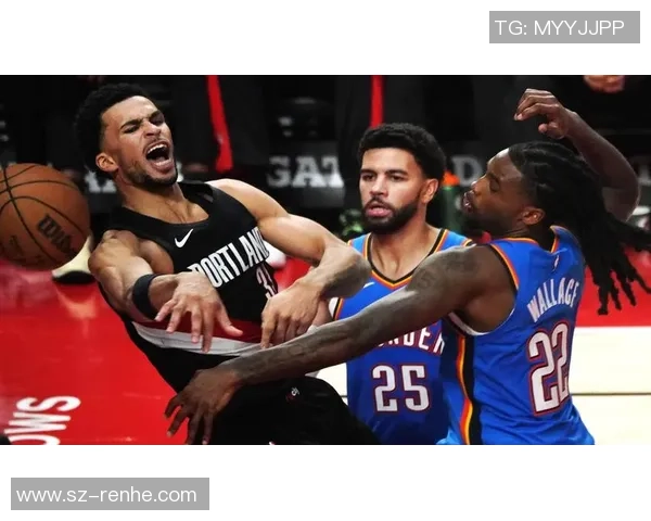 开拓者与雷霆激战四场精彩回顾及赛季前景分析